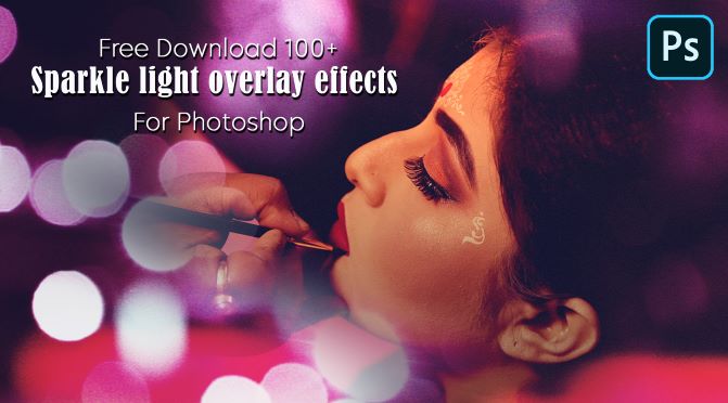 Free Download 100+Sparkle light overlay effects For Photoshop